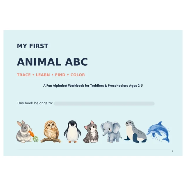 My First Animal ABC: Alphabet Tracing & Coloring Workbook for Kids Ages 3-5