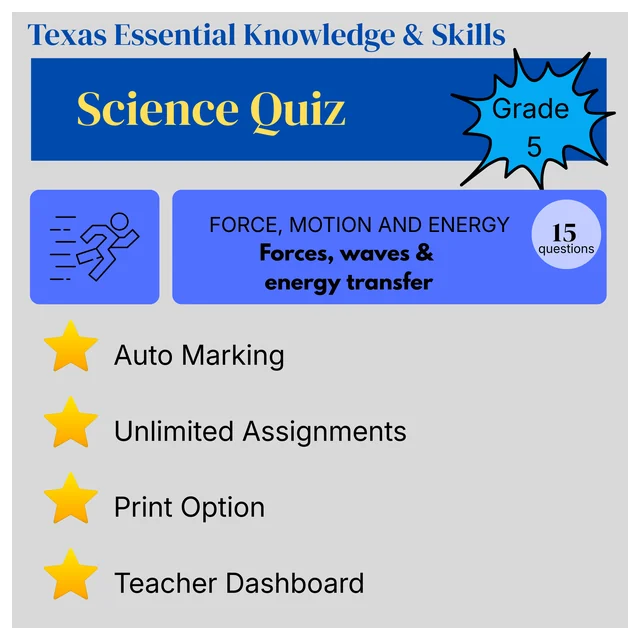 Grade 5 Science Quiz – Force, Motion, and Energy: Forces, Waves, and Energy Transfer - Texas Essential Knowledge and Skills (TEKS)