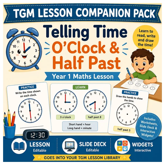 Telling Time: O'Clock and Half Past - TGM Lesson Companion Pack
